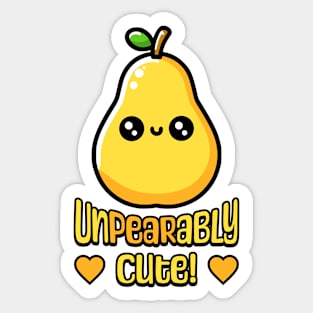 Unpearably cute! Cute Pear Pun Sticker